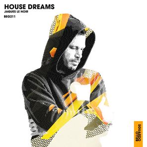 Jaques Le Noir – House Dreams