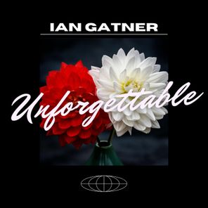 Ian Gartner - Unforgettable 1 Ian Gartner – Unforgettable