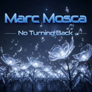 Marc Mosca – No Turning Back