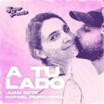 Juan Soto, Rafael Fernández – A Tu Lado