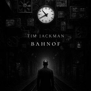 Tim Jackman – Bahnhof