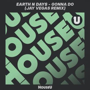 Jay Vegas, Earth n Days - Gonna Do (Jay Vegas Extended Remix) 1 Jay Vegas, Earth n Days – Gonna Do (Jay Vegas Extended Remix)
