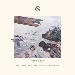 Anders Hellberg – Infinite complex structures outside of spacetime