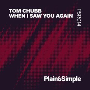 Tom Chubb – When I Saw You Again