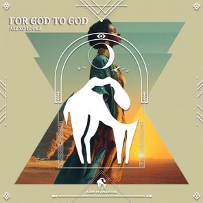 Cafe De Anatolia, Alexo Lopez – For God to God