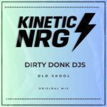 Dirty Donk DJ’s – Old Skool