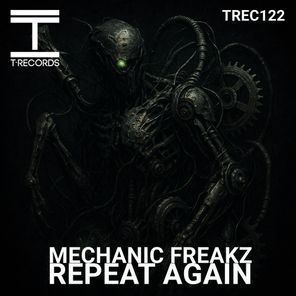 Mechanic Freakz – Repeat Again