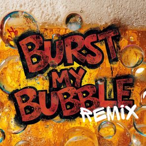 Vibe Chemistry, Local – Burst My Bubble (Remix)