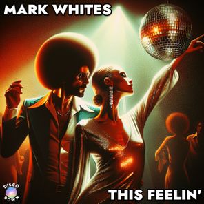 Mark Whites – This Feelin’