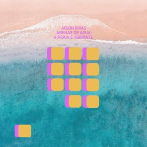 Jason Rivas, Arenas De Agua – A Praia é Vibrante