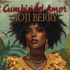 Goji Berry – Cumbia Del Amor