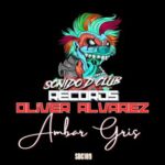 Oliver Alvarez – Ambar Gris