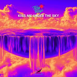 Tery Rays – KIss Me Under The Sky