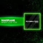 MakeFlame – When I Lost You