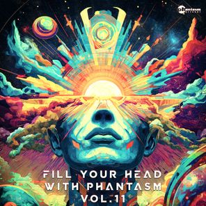 Xenoben, Rishi – Fill Your Head with Phantasm, Vol. 11