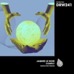 Seumas Norv, Jaques Le Noir – Comply (Seumas Norv Remixes)