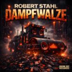 Robert Stahl – Dampfwalze