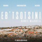 Busta 929, Navaro – EB’ TSOTSINI (Dankie Majobela)