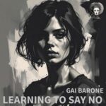 Gai Barone – Learning to Say No