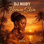 DJ NUBY – Brown Skin