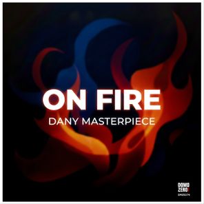 Dany Masterpiece – On Fire