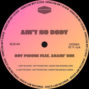 Roy Picone, Maxdal – Ain’t No Body Feat. Anane’ Rim