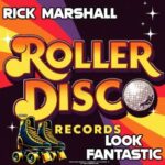 Rick Marshall - Look Fantastic 3 Rick Marshall – Look Fantastic