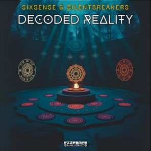 Sixsense, SilentBreakers – Decoded Reality