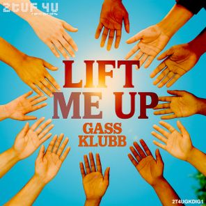 Gass Klubb - Lift Me Up 1 Gass Klubb – Lift Me Up