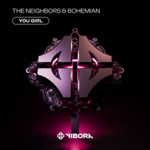 The Neighbors, BOHEMIAN – You Girl