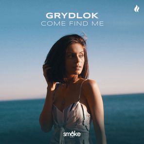 Grydlok – Come Find Me
