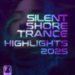 Victor Special, Alternate High – Silent Shore Trance – Highlights 2025