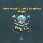 Jame Starck, Gabry Sangineto - Alright 3 Jame Starck, Gabry Sangineto – Alright