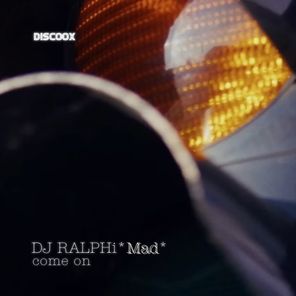 DJ Ralphi “Mad” – Come On