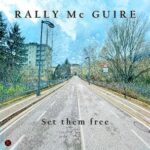 Rally Mc Guire – Set them free