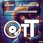 Save The Robots – Body Language