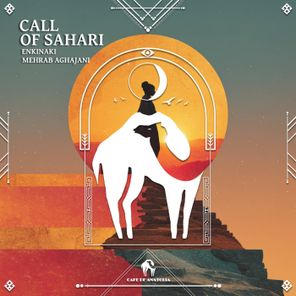 Cafe De Anatolia, Enkinaki – Call of Sahari