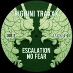 Righini Traxxx – Escalation / No Fear
