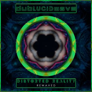 ReWaved - Distorted Reality 1 ReWaved – Distorted Reality