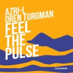 Azri-L, Oren Turgman – Feel The Pulse