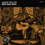Adam Taylor - Neh Nah Nah 3 Adam Taylor – Neh Nah Nah