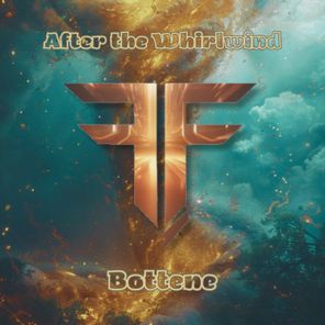 Bottene – After the Whirlwind