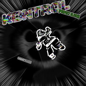 Samuel D Kaze – Kontrol (Perfect Glitch Mix)