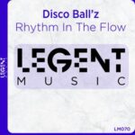 Disco Ball’z – Rhythm In The Flow