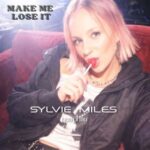 Sylvie Miles – Make Me Lose It