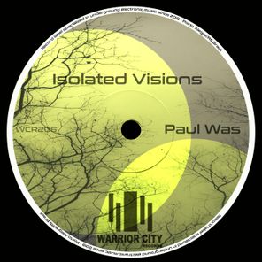 Paul Was – Isolated Visions