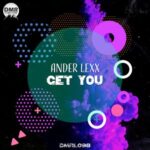 Ander Lexx – Get You