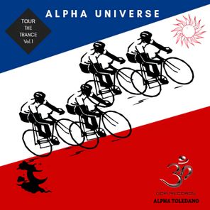 Alpha Toledano – Tour The Trance, Vol. 1: Alpha Universe