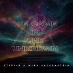 Stivi-B, Mira Falkenstein – Welcome in the Unknown (Extended Mix)