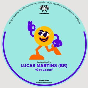 Lucas Martins (BR) - Get Loose 1 Lucas Martins (BR) – Get Loose